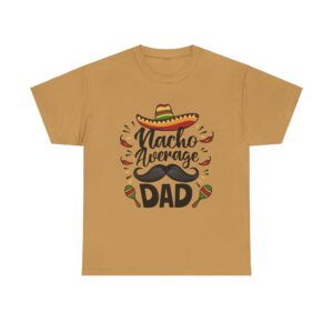 Nacho Average Dad Unisex Heavy Cotton T-Shirt - Image 13
