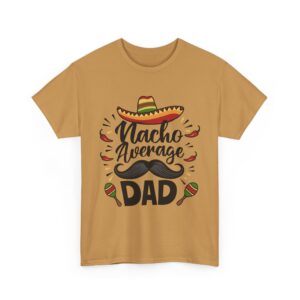 Nacho Average Dad Unisex Heavy Cotton T-Shirt - Image 15