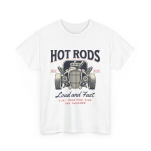 Hot Rod Loud and Fast Unisex Heavy Cotton T-Shirt - Image 7