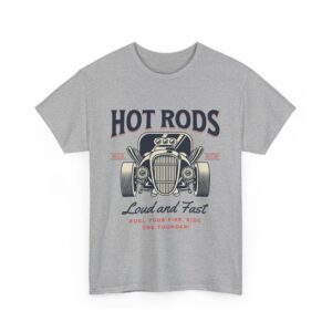 Hot Rod Loud and Fast Unisex Heavy Cotton T-Shirt - Image 15