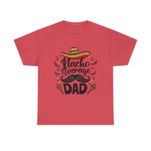 Nacho Average Dad Unisex Heavy Cotton T-Shirt